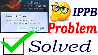 IPPB app network error problem solution  ippb server problem today  India Post Payment Bank Server [upl. by Doggett]