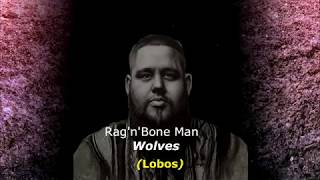 ▄▀ RagnBone Man  Wolves Legendado  Tradução ▀▄ [upl. by Anielram864]