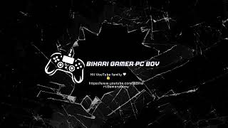 Bihari Gamer pc boy Live Stream [upl. by Schoenfelder256]