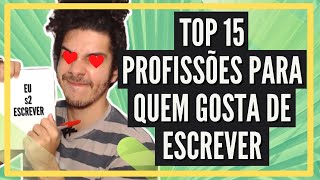 💡 TOP 15 PROFISSÕES PARA QUEM GOSTA DE ESCREVER [upl. by Lyj120]