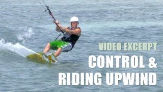 Control amp Riding Upwind  Kiteboarding Technique amp Tips [upl. by Nylzzaj]