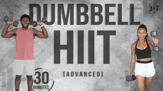 30 Minute Full Body Dumbbell HIIT Workout Advanced [upl. by Snehpets]