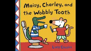 Maisy Charley and the Wobbly Tooth [upl. by Esiouqrut]