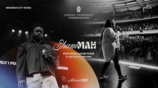 Shammah  Maverick City Music  Naomi Raine  Anthony Brown Official Music Video [upl. by Anairo]