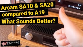 Arcam SA10 amp SA20 Compared to A19  What Sounds Better [upl. by Lechar]