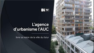 L’agence d’urbanisme l’AUC livre sa vision de la ville du futur [upl. by Attikin183]