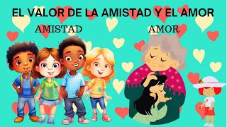 EL VALOR DE LA AMISTAD Y EL AMOR PARA NIÑOS DÍA DE SAN VALENTÍN DÍA DEL AMOR Y LA AMISTAD [upl. by Anatola118]