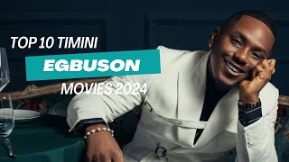 Top 10 Timini Egbuson movies you should watch in 2024 [upl. by Pascia702]