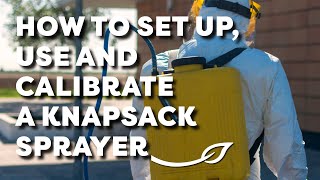 How to Set up Calibrate and Use a Knapsack Sprayer [upl. by Talley678]