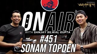 On Air With Sanjay 451  Sonam Topden Returns [upl. by Naimerej]