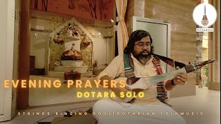 Evening Prayers  Dotara Solo  Subhabrata Sen Dotarian [upl. by Mckay531]