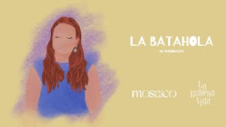 Federica en La Batahola de Personajes  Episodio 4  MOSAICO [upl. by Nimrak645]