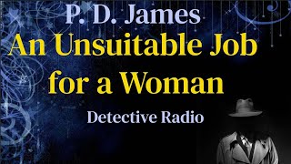 PD James  An Unsuitable Job for a Woman Detective Series [upl. by Kataway677]