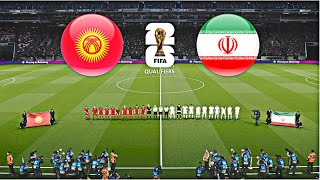 KYRGYZSTAN vs IRAN  FIFA WORLD CUP 2026 QUALIFIERS [upl. by Nalniuq595]