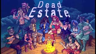 Dead Estate OST  11 And Then Theres Chunks [upl. by Nyrmak]