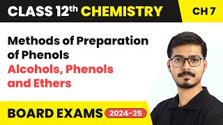 Methods of Preparation of Phenols  Alcohols Phenols and Ethers  Class 12 Chemistry Ch 7  202425 [upl. by Dnalhsa]