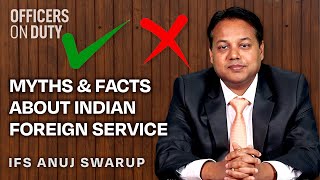 Myths amp Facts About Indian Foreign Service  Indian Foreign Service Anuj Swarup [upl. by Iidnarb190]