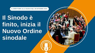 Il Sinodo è finito inizia il Nuovo Ordine sinodale [upl. by Dagall]