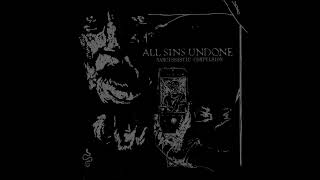 All Sins Undone  Narcissistic Compulsion Full Album  ThrashDeath Metal [upl. by Aisad]