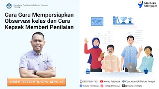 Cara Guru Mempersiapkan Observasi kelas dan Cara Kepsek Memberi Penilaian [upl. by Pierre]