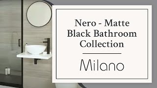 Nero  Matte Black Bathroom Collection  Milano [upl. by Annod]