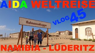 Aida Weltreise VLOG 045  Namibia  Lüderitz  Geisterstadt Kolmannskuppe [upl. by Anes644]