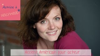 Acteurs  Comment pratiquer et améliorer son Accent Américain [upl. by Jamilla782]