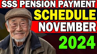 SSS PENSION PAYMENT SCHEDULE FOR NOVEMBER 2024 WHAT RETIREES NEED TO KNOW [upl. by Narud]