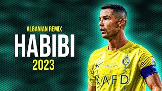 Cristiano Ronaldo 2023  HABIBI Slowed  Albanian Remix  Skills amp Goals  HD [upl. by Nnanaej]