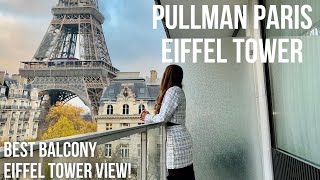 PULLMAN PARIS EIFFEL TOWER Hotel  Best Balcony Eiffel Tower View  2024 [upl. by Oivatco997]