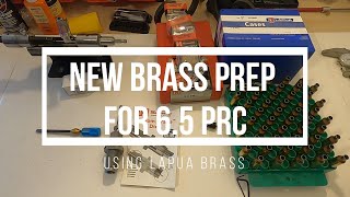 New Brass Prep for 65 PRC using Lapua Brass [upl. by Wilonah]