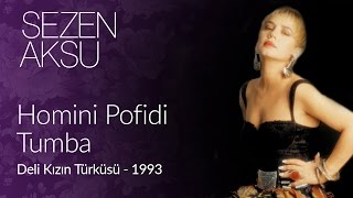 Sezen Aksu  Homini Pufidi Tumba Official Video [upl. by Briny]