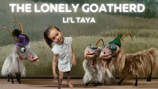 The Lonely Goatherd  Cover by Lil Taya [upl. by Bordiuk976]