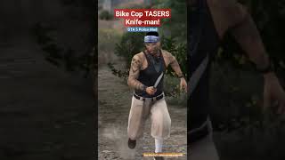 Bike Cop TASERS Knife Man  GTA 5 British Police Mod  LSPDFR UK [upl. by Daggna845]