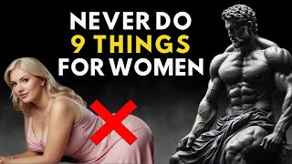 9 Things Smart Men Should Not Do With Women  Stoicism [upl. by Massey]