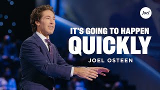 Its Going To Happen Quickly  Joel Osteen [upl. by Tia]