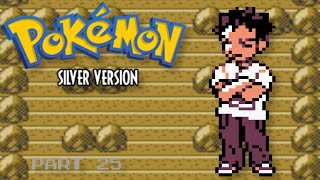 Pokémon Silver  Part 25  Rock Solid Brock [upl. by Nerti]