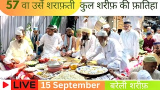 Live  Qul Sharif ki Fatiha  57th URSE SHARAFATI  From Bareilly Shareef  2024 [upl. by Ahsirahc]