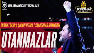 Erden Timur KORKUSU  UTANMAZLAR  Galatasaraya SALDIRI  URFADA GALATASARAY RÜZGARI  Fenerbahçe [upl. by Aynwat704]