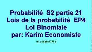 Probabilité partie 21 quot Loi Binomiale quot [upl. by Purdum]