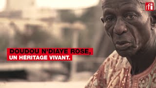 Doudou NDiaye Rose un héritage vivant [upl. by Sarajane978]