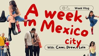 A WEEK IN MEXICO CITY [upl. by Cherish223]