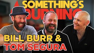 Comedy Gold with Bill Burr and Tom Segura  Something’s Burning  S1 E32 [upl. by Uziel640]