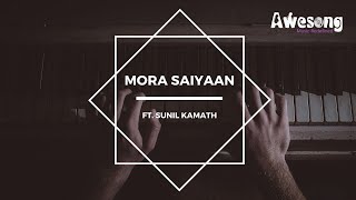 Mora Saiyaan  Sunil Kamath  Latest Love Song 2023  Shafqat Amanat Ali  Fuzon Khamaj [upl. by Rahs]