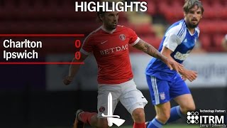 PRESEASONHIGHLIGHTS  Charlton 0 Ipswich 0 [upl. by Elboa]