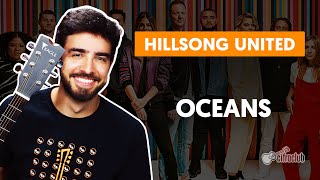 OCEANS  Hillsong United aula simplificada  Como tocar no violão [upl. by Leimad]