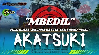 DJ MBEDIL AKATSUKI X KARA‼️AMUNISI CEK SOUND FULL BASS  GOGOK  MAYA799 [upl. by Cordell557]