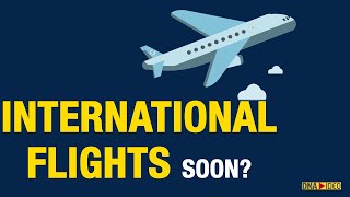 Travel Bubbles International Flights Resumption Increase in Airfare  All you need to know  DNA [upl. by Llertnauq390]