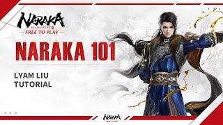 NARAKA 101 Lyam Liu Tutorial  NARAKA BLADEPOINT [upl. by Hakeem]