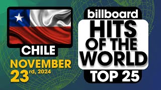 Billboard Hits of The World Chile Top 25 November 23rd 2024 [upl. by Hogarth534]